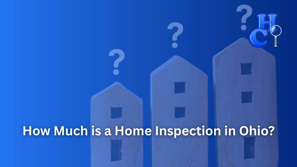 How Much is a Home Inspection in Ohio