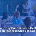 Prioritizing Our Children’s Health Why Radon Testing in Ohio Schools Matters