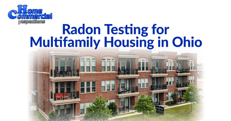 Radon testing for multi family home inspections