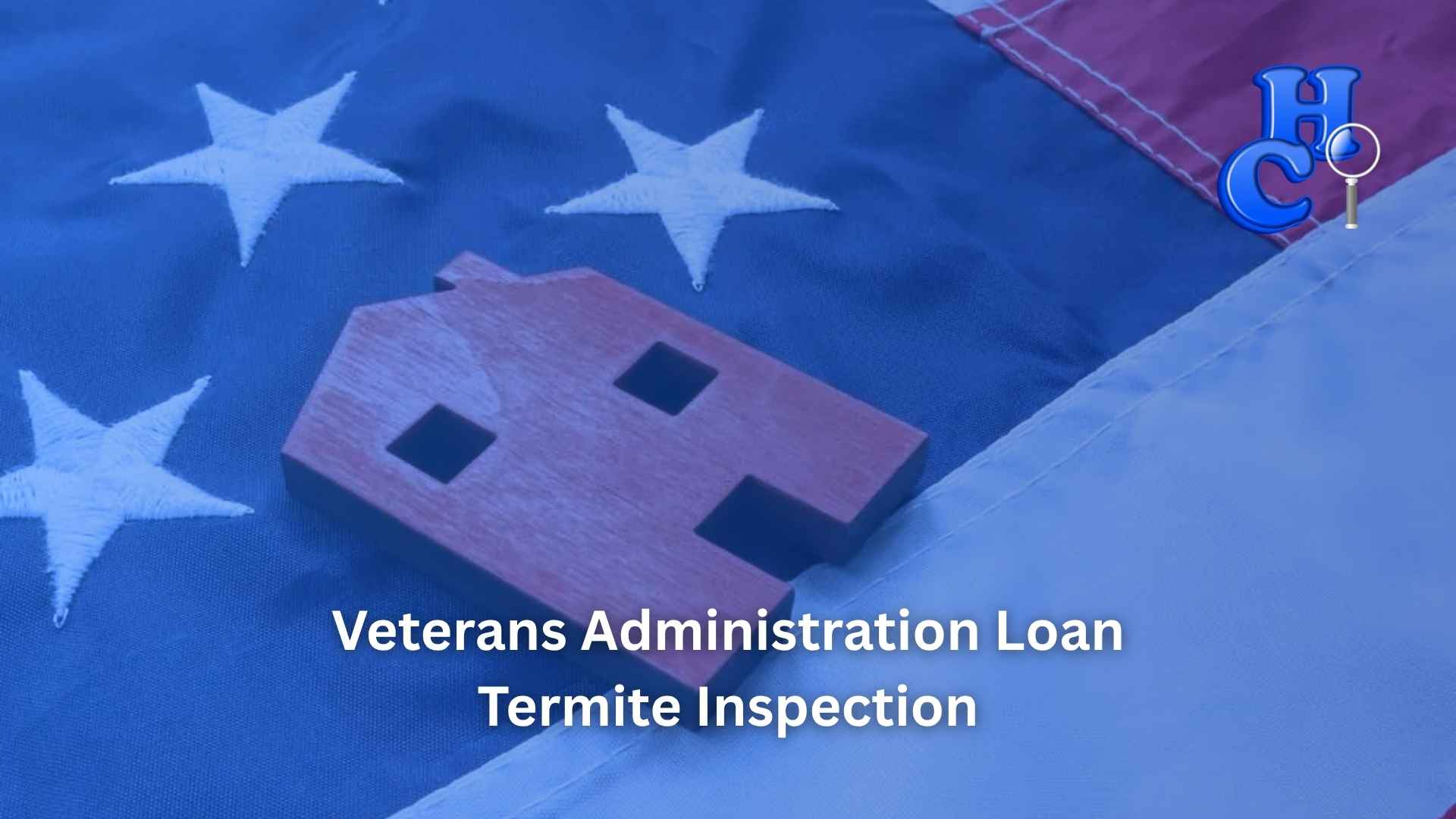 Veterans Administration Loan Termite Inspection