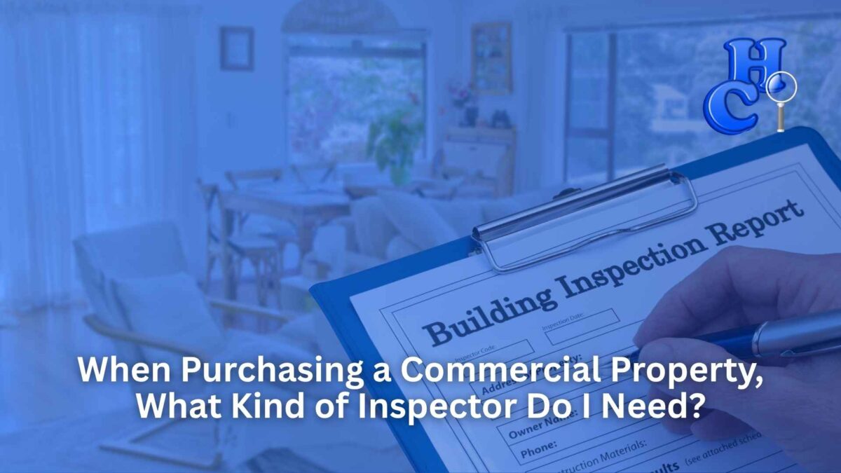 When Purchasing a Commercial Property, What Kind of Inspector Do I Need